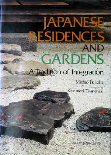 9784770010568: Japanese Residences and Gardens: A Tradition of Integration