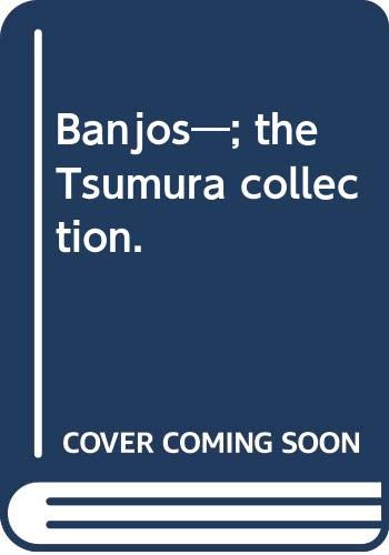 Stock image for BANJOS: The Tsumura Collection for sale by Green Street Books