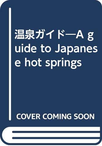 Stock image for A Guide to Japanese Hot Springs for sale by Hamelyn