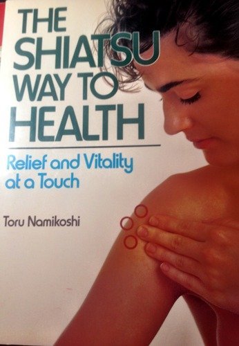 9784770012968: The shiatsu way to health