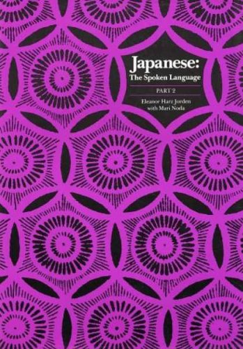 Stock image for Japanese: the Spoken Language: Part 2 for sale by Ammareal