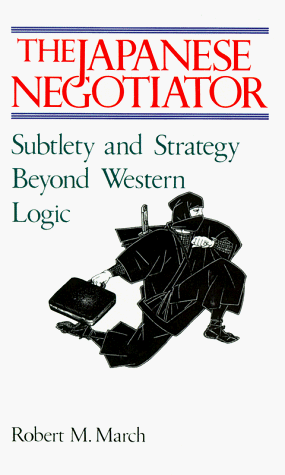 Imagen de archivo de The Japanese Negotiator: Subtlety and Strategy Beyond Western Logic a la venta por SecondSale