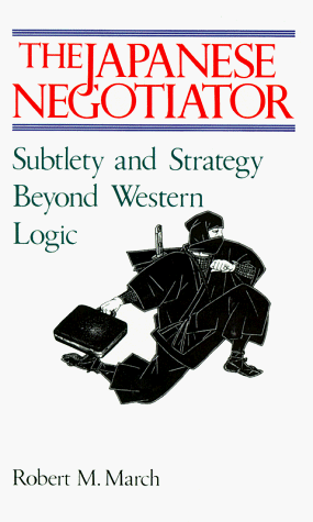 Stock image for The Japanese Negotiator: Subtlety and Strategy Beyond Western Logic for sale by SecondSale