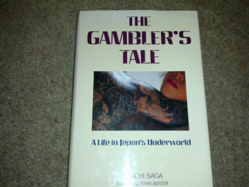 Beispielbild fr The Gambler's Tale: A Life in Japan's Underworld zum Verkauf von Open Books