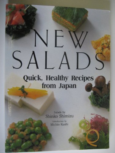 Beispielbild fr New Salads: Quick Healthy Recipes from Japan zum Verkauf von Wonder Book