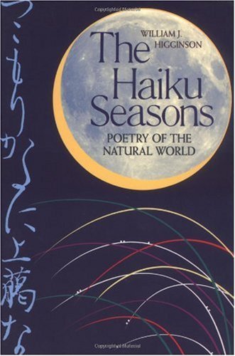 Stock image for The Haiku Seasons: Poetry of the Natural World for sale by Half Price Books Inc.