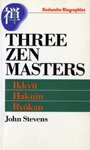 Three Zen Masters: Ikkyu, Hakuin and RyoKan (Kodansha Biographies) (9784770016515) by Stevens, John