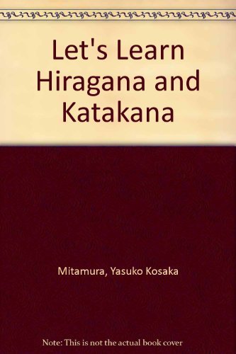 Stock image for Let's Learn Hiragana & Katakana: Two Books of Basic Japanese Writing/Boxed Set for sale by Integrity Books Corp.