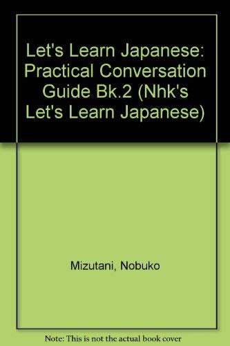 Beispielbild fr Nhk's Let's Learn Japanese II: A Practical Conversation Guide (Bk.2) zum Verkauf von HPB-Red