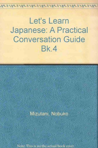 Let's Learn Japanese IV (9784770017888) by Mizutani, Nobuko
