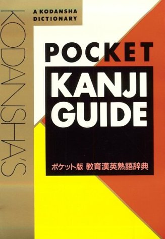 Imagen de archivo de Kodansha's Pocket Kanji Guide (A Kodansha Dictionary) a la venta por Wonder Book