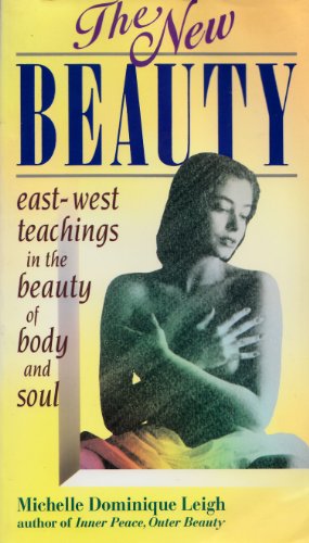 Beispielbild fr The New Beauty: An East-West Guide to the Natural Beauty of Body & Soul zum Verkauf von Ergodebooks