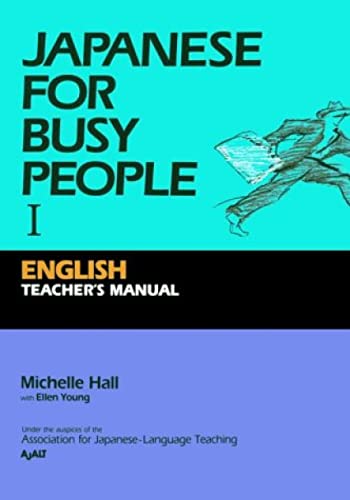 Japanese for Busy People: English Teacher's Manual (9784770018885) by Hall, Michelle