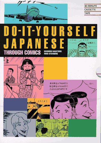 Do-It-Yourself Japanese Through Comics (9784770019301) by Nagatomo, Kazuhiko; Steinberg, Miho