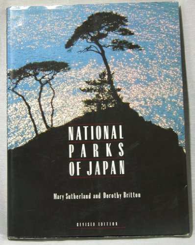 National Parks of Japan (9784770019714) by Sutherland, Mary; Britton, Dorothy