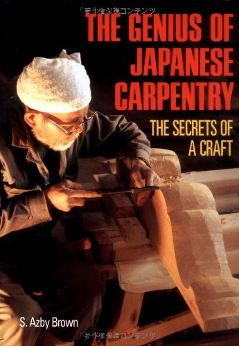 Stock image for Genius of Japanese Carpentry: The Secrets of a Craft for sale by WorldofBooks