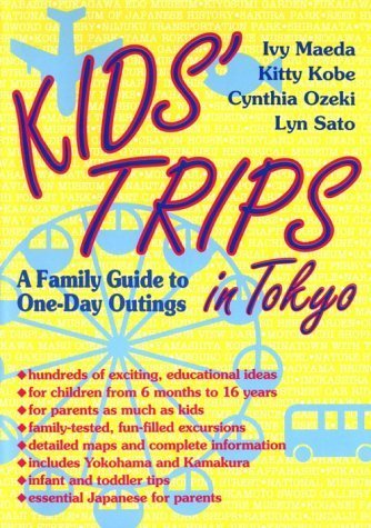 9784770020406: Kids' Trips in Tokyo: A Family Guide to One-Day Outings