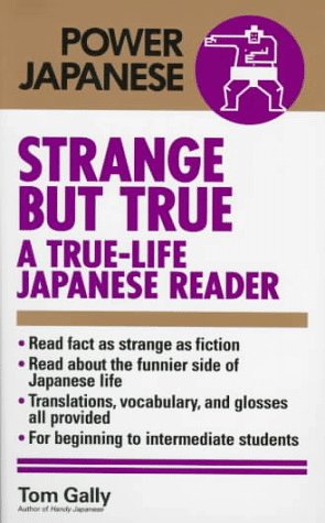 Beispielbild fr Strange But True: A True-Life Japanese Reader zum Verkauf von ThriftBooks-Atlanta