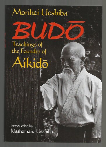 Stock image for Budo: Teachings of the Founder of Aikido for sale by HPB-Red