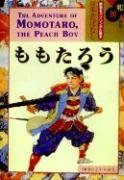 Imagen de archivo de The Adventure of Momotaro, the Peach Boy (Kodanshas Childrens Bilingual Classics) a la venta por Goodwill Books