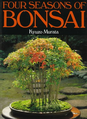 Stock image for Four Seasons of Bonsai for sale by Front Cover Books