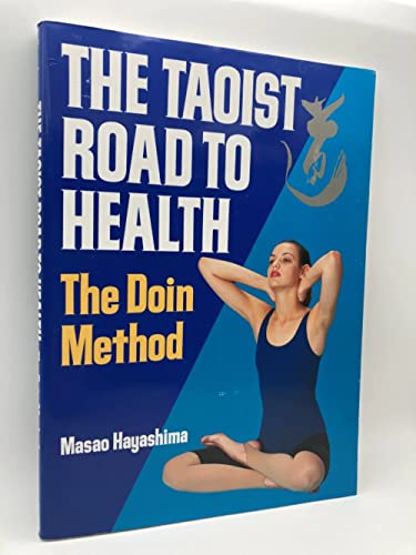 Imagen de archivo de The Taoist Road to Health: The Doin Method a la venta por HPB-Red