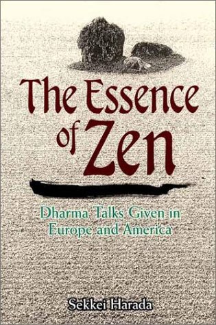 Imagen de archivo de The Essence of Zen: Dharma Talks Given in Europe and America a la venta por WorldofBooks