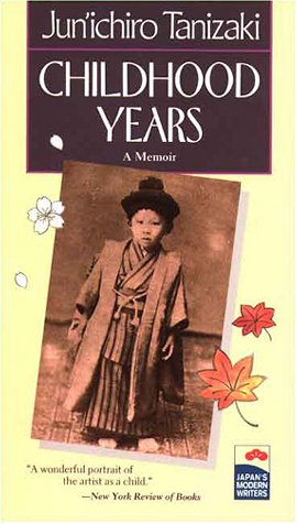 Childhood Years: A Memoir (Japan's Modern Writers) (9784770023223) by Tanizaki, Junichiro