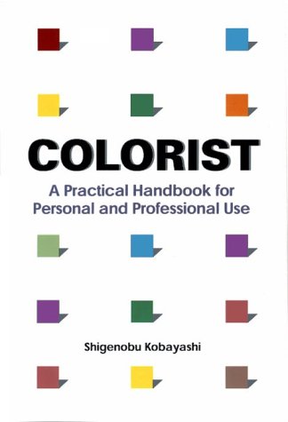 Beispielbild fr Colorist: A Practical Handbook for Personal and Professional Use zum Verkauf von HPB-Diamond