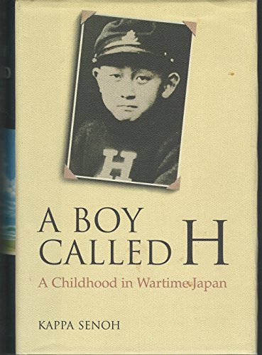 Imagen de archivo de A Boy Called H: A Childhood in Wartime Japan (Kan Yamaguchi Series) a la venta por Front Cover Books