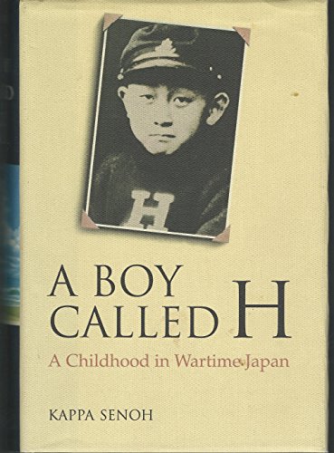 Stock image for A Boy Called H: A Childhood in Wartime Japan (Kan Yamaguchi Series) for sale by Front Cover Books