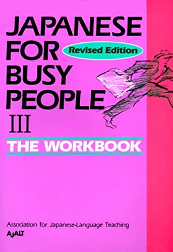 Beispielbild fr Japanese for Busy People III: Workbook zum Verkauf von Seattle Goodwill