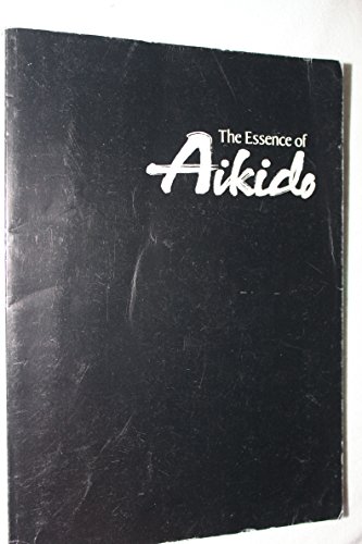 The essence of Aikido: Spiritual teachings of Morihei Ueshiba. Compiled by John Stevens. - UESHIBA, MORIHEI