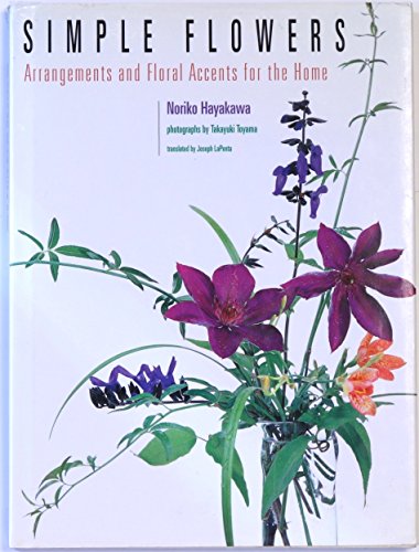 Stock image for Simple Flowers: Arrangements and Floral Accents for the Home for sale by Front Cover Books