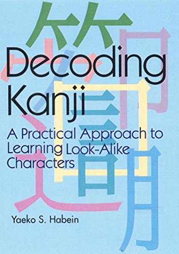 Beispielbild fr Decoding Kanji: A Practical Approach to Learning Look-Alike Characters zum Verkauf von Ammareal