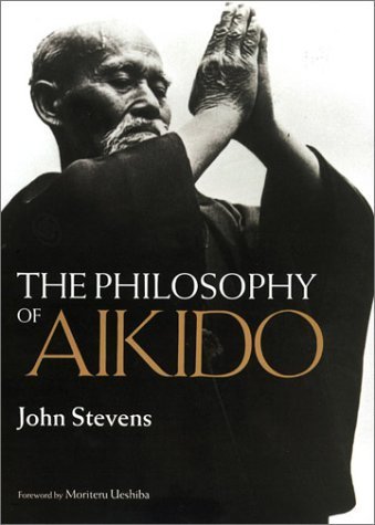 Beispielbild fr The Philosophy of Aikido zum Verkauf von Books of the Smoky Mountains