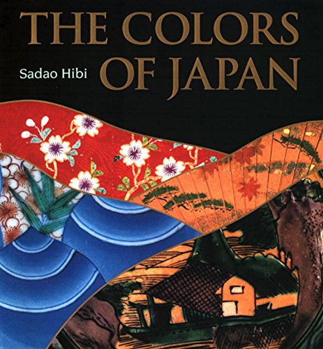 Beispielbild fr The Colors of Japan: Background, Characteristics and Creation zum Verkauf von Goodwill of Colorado
