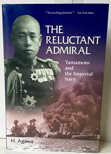 Imagen de archivo de The Reluctant Admiral: Yamamoto and the Imperial Navy a la venta por Goodwill