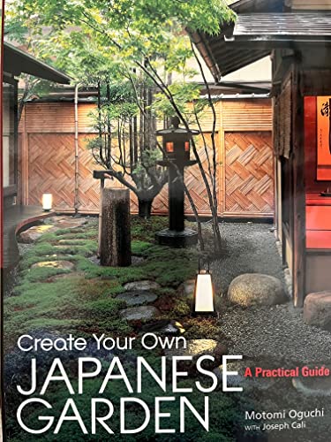 9784770028044: Create Your Own Japanese Garden: A Practical Guide