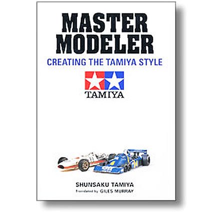 Master Modeler: Creating the Tamiya Style