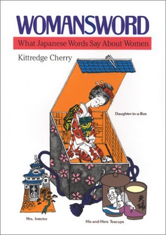 Stock image for Womansword: What Japanese Words Say about Women for sale by ThriftBooks-Dallas