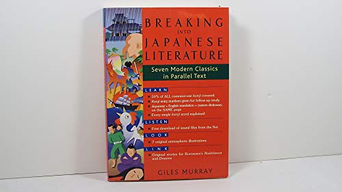 Breaking into Japanese Literature: Seven Modern Classics in Parallel Text