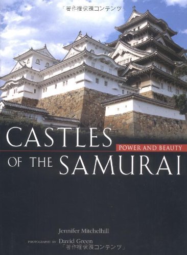 9784770029546: Castles Of The Samurai: Power And Beauty