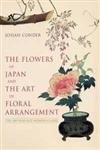 The Flowers of Japan and the Art of Floral Arrangement