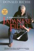 Stock image for A Hundred Years of Japanese Film: A Concise History, with a Selective Guide to DVDs and Videos for sale by SecondSale