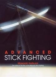 Stick Fighting: Techniques of Self-Defense (Bushido--The Way of