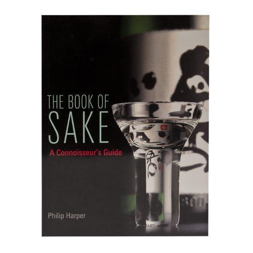 Imagen de archivo de The Book of Sake: A Connoisseurs Guide a la venta por ThriftBooks-Dallas