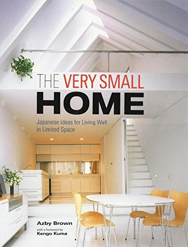 Stock image for The Very Small Home: Japanese Ideas for Living Well in Limited Space for sale by SecondSale