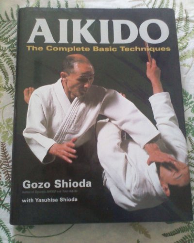 Beispielbild fr Aikido: The Complete Basic Techniques zum Verkauf von Books Unplugged