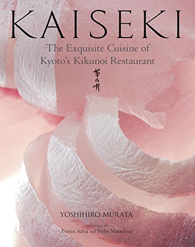 Stock image for Kaiseki: The Exquisite Cuisine of Kyoto's Kikunoi Restaurant for sale by The Book Spot